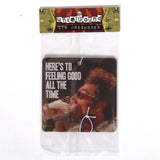 Here's to Feeling Good All the Time Air Freshener