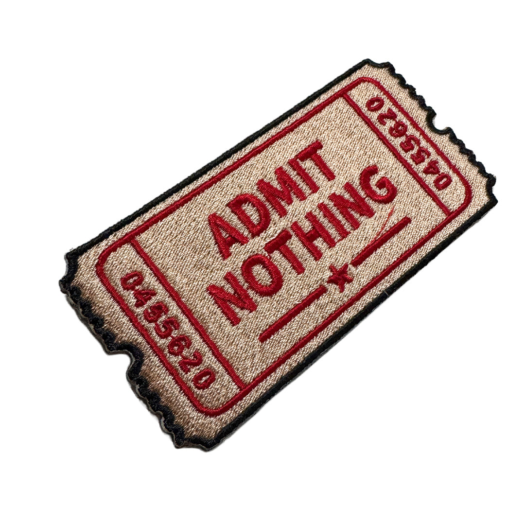 Admit Nothing Ticket Patch - Shady Front