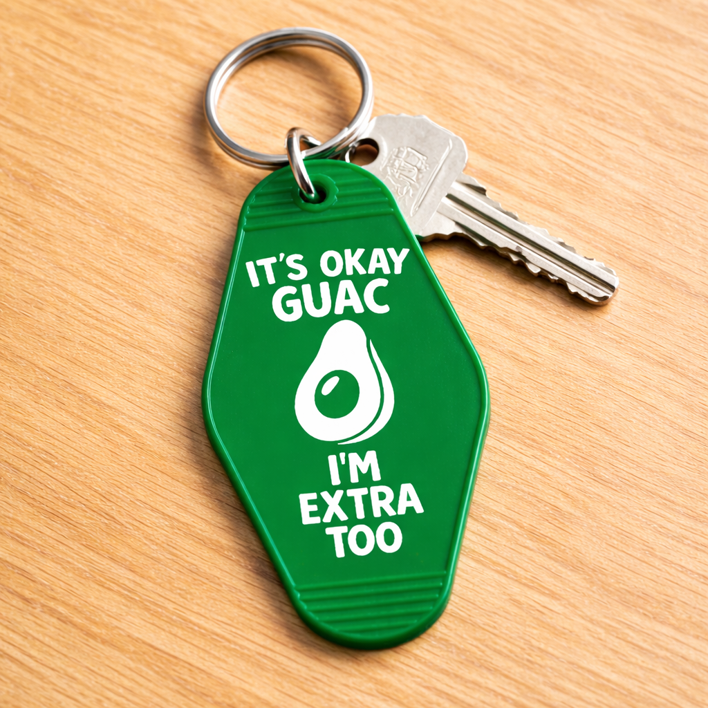 It's Ok Guac, I'm Extra Too Keychain - Shady Front