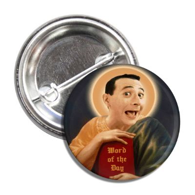 Saint Pee Wee Herman Button