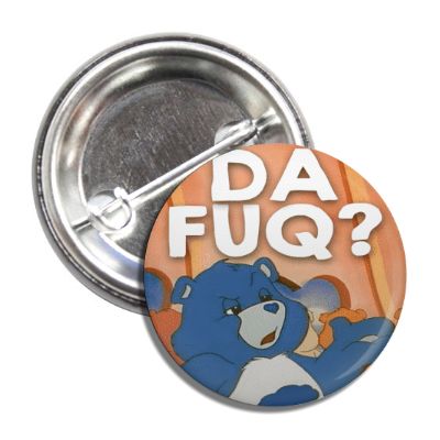 Care Bears "Da Fuq?" Button Wholesale Supplier - Shady Front