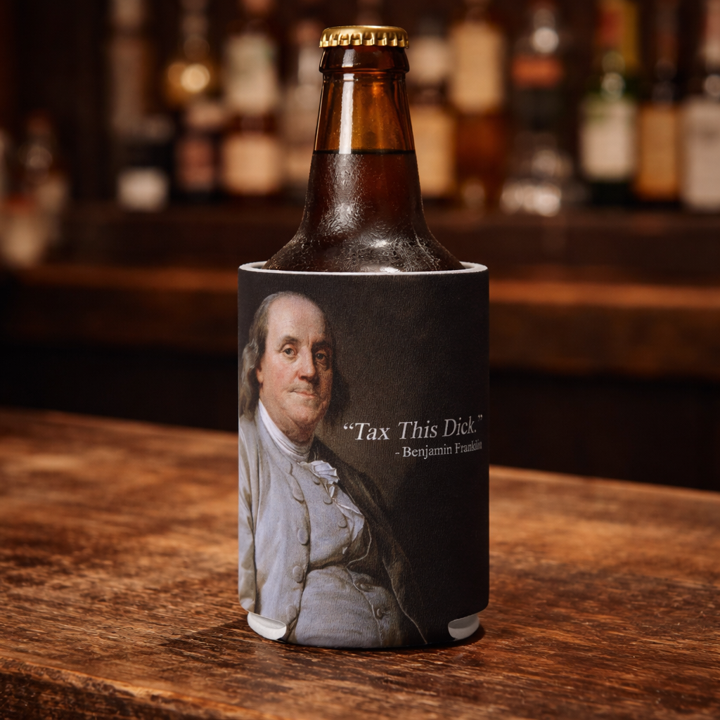 Tax This D-ck Benjamin Franklin Can Cooler - Shady Front