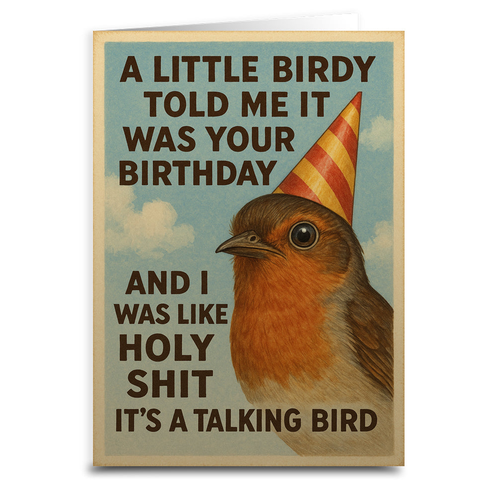 A Little Birdy Told Me It's Your Birthday Greeting Card - Shady Front