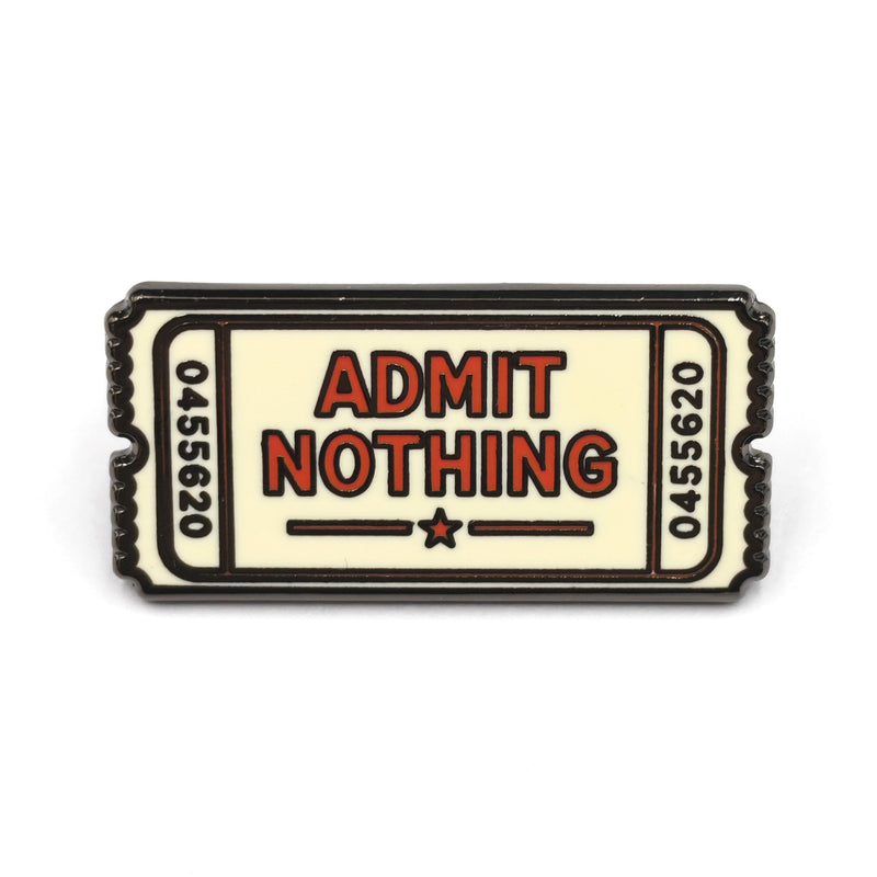 Admit Nothing Ticket Enamel Pin Wholesale Supplier - Shady Front