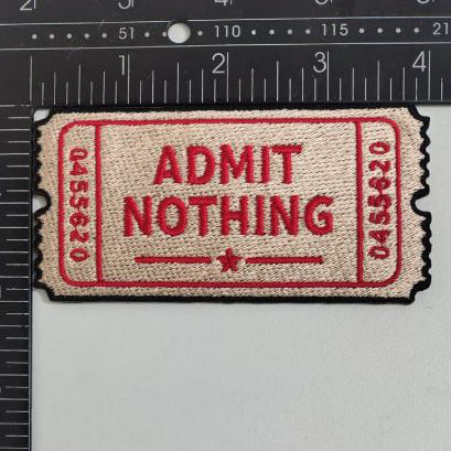 Admit Nothing Ticket Patch - Shady Front