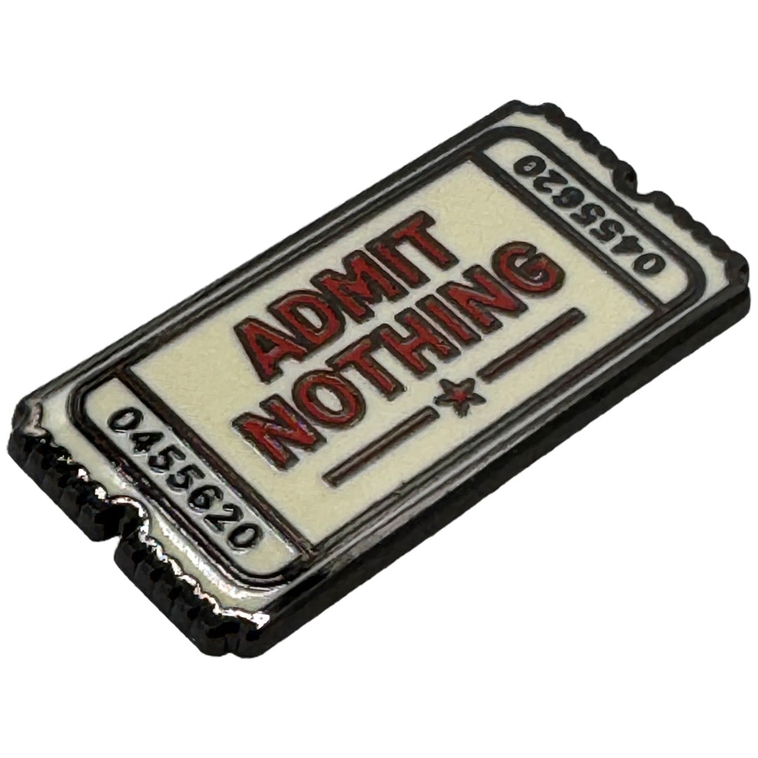 Admit Nothing Ticket Enamel Pin - Shady Front