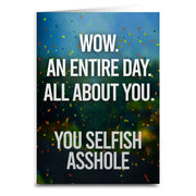 An Entire Day All About You Birthday Greeting  Card - Shady Front