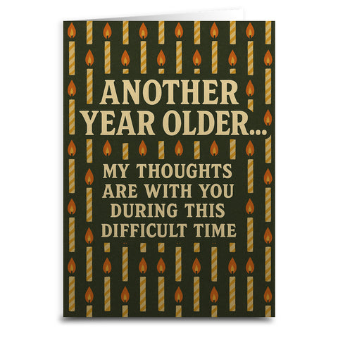 Another Year Older My Thoughts Are With You Greeting Card