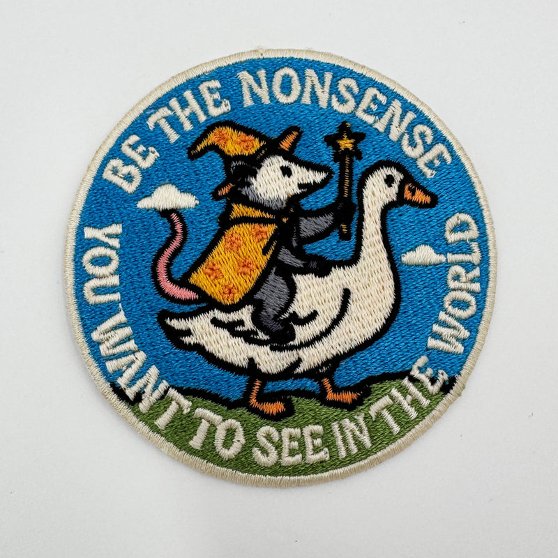 Be the Nonsense You Want to See In the World Patch Wholesale Supplier - Shady Front