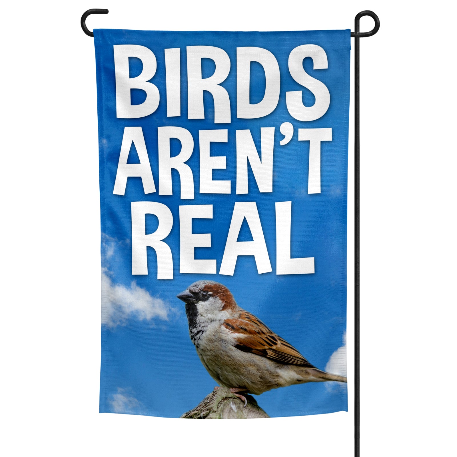 A garden flag with a blue background and a bird graphic, along with the text 'BIRDS ARENT REAL'.