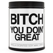 B-tch You Doin' Great Scented Candle - Shady Front