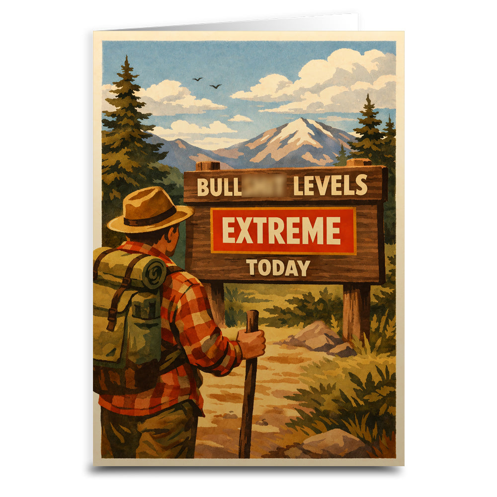 Bullshit Levels Extreme Today Card - Shady Front