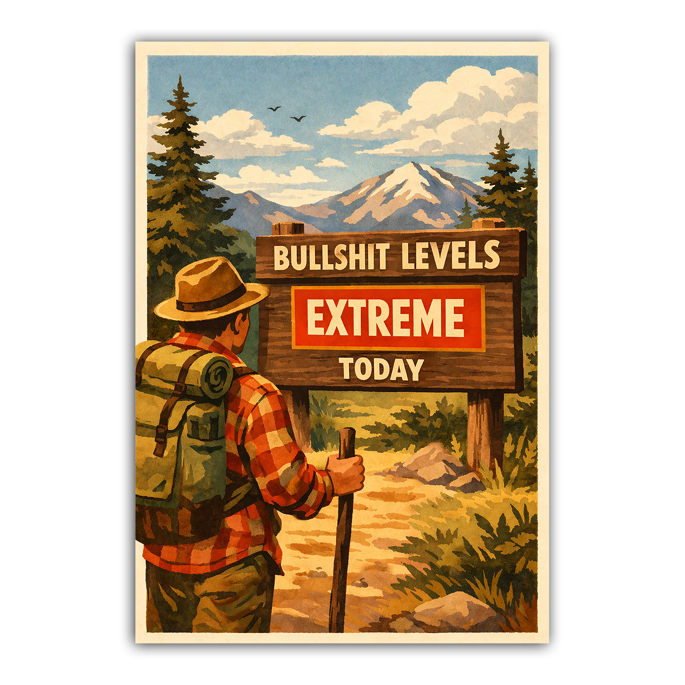 Illustration of a hiker with a sign indicating 'Bullshit Levels Extreme Today' in a mountainous landscape.
