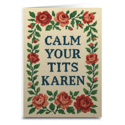 Calm Your T-ts Karen Greeting Card - Shady Front