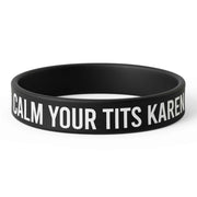 Calm Your T-ts Karen Silicone Wristband