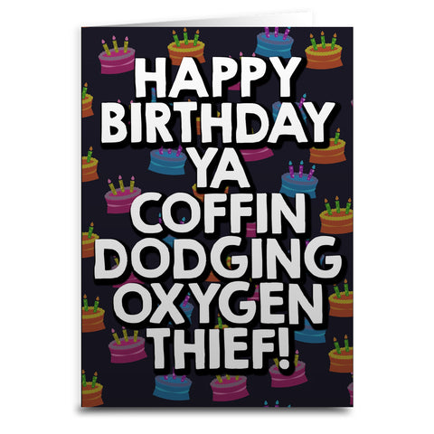 Coffin Dodging Oxygen Thief Birthday Card