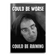 Young Frankenstein Inspired "Could Be Worse, Could Be Raining" Greeting Card - Shady Front