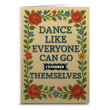 Dance Like Everyone Can Go F--k Themselves Needlepoint Greeting Card