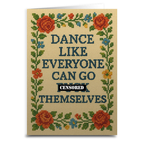 Dance Like Everyone Can Go F--k Themselves Needlepoint Greeting Card