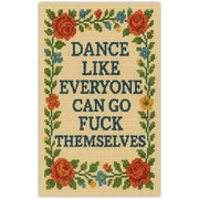 Dance Like Everyone Can Go F--k Themselves Sticker - Shady Front