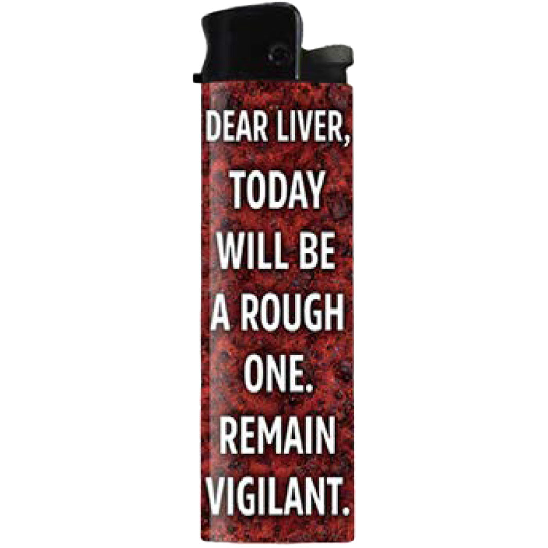 Dear Liver Remain Vigilant Lighter - Shady Front