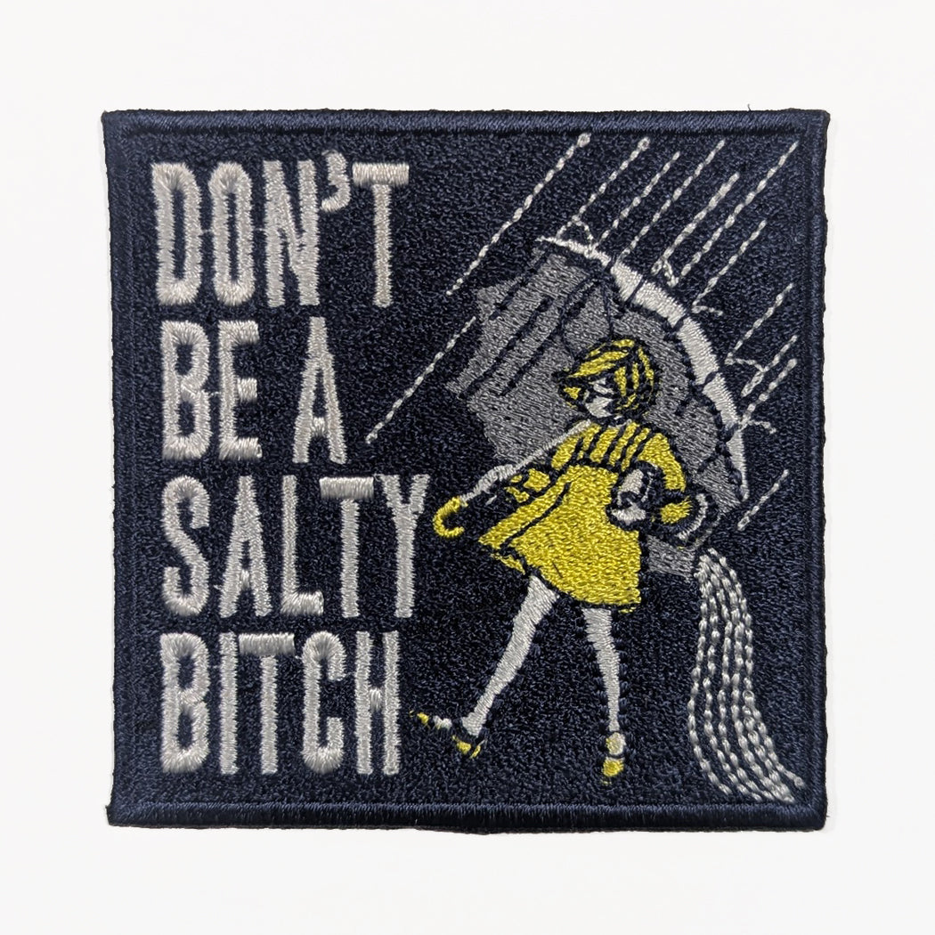 Don't Be a Salty Bitch Patch - Shady Front