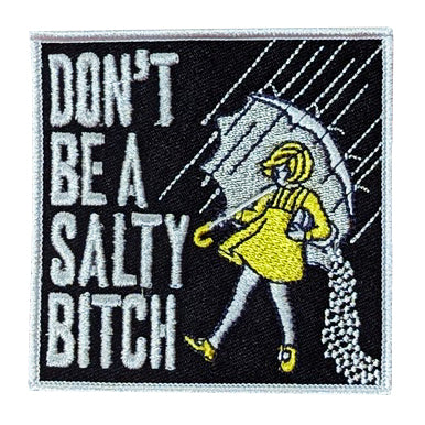 Don't Be a Salty Bitch Patch