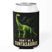 Wholesale Don't Be a Cuntasauraus Can Cooler - Shady Front