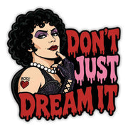 Don't Just Dream It Sticker
