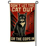 Flag with a black cat illustration and text 'Don't let the cat out or the cops in' on a red background.