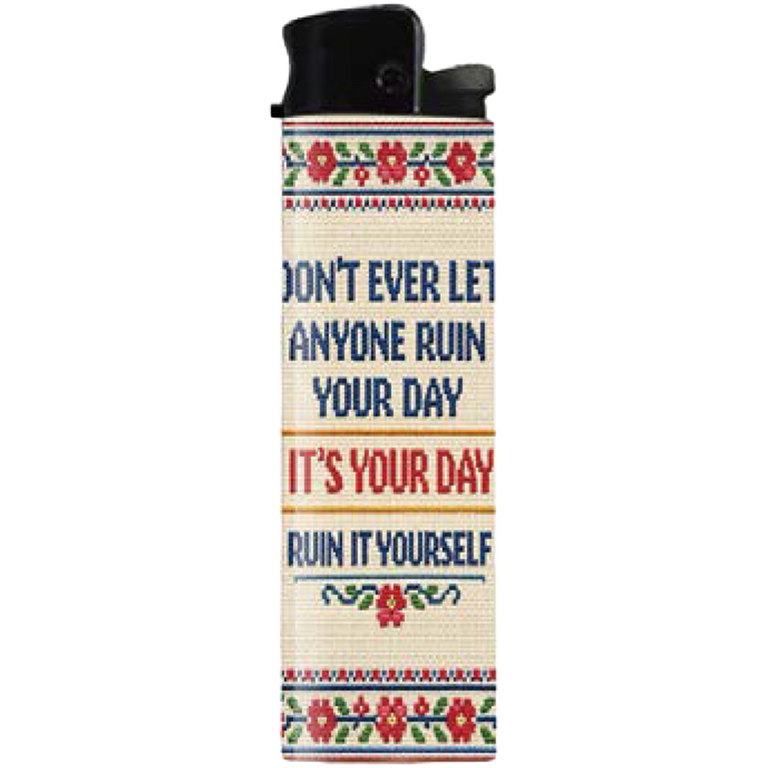 Wholesale Don't Ever Let Anyone Ruin Your Day Lighter - Shady Front