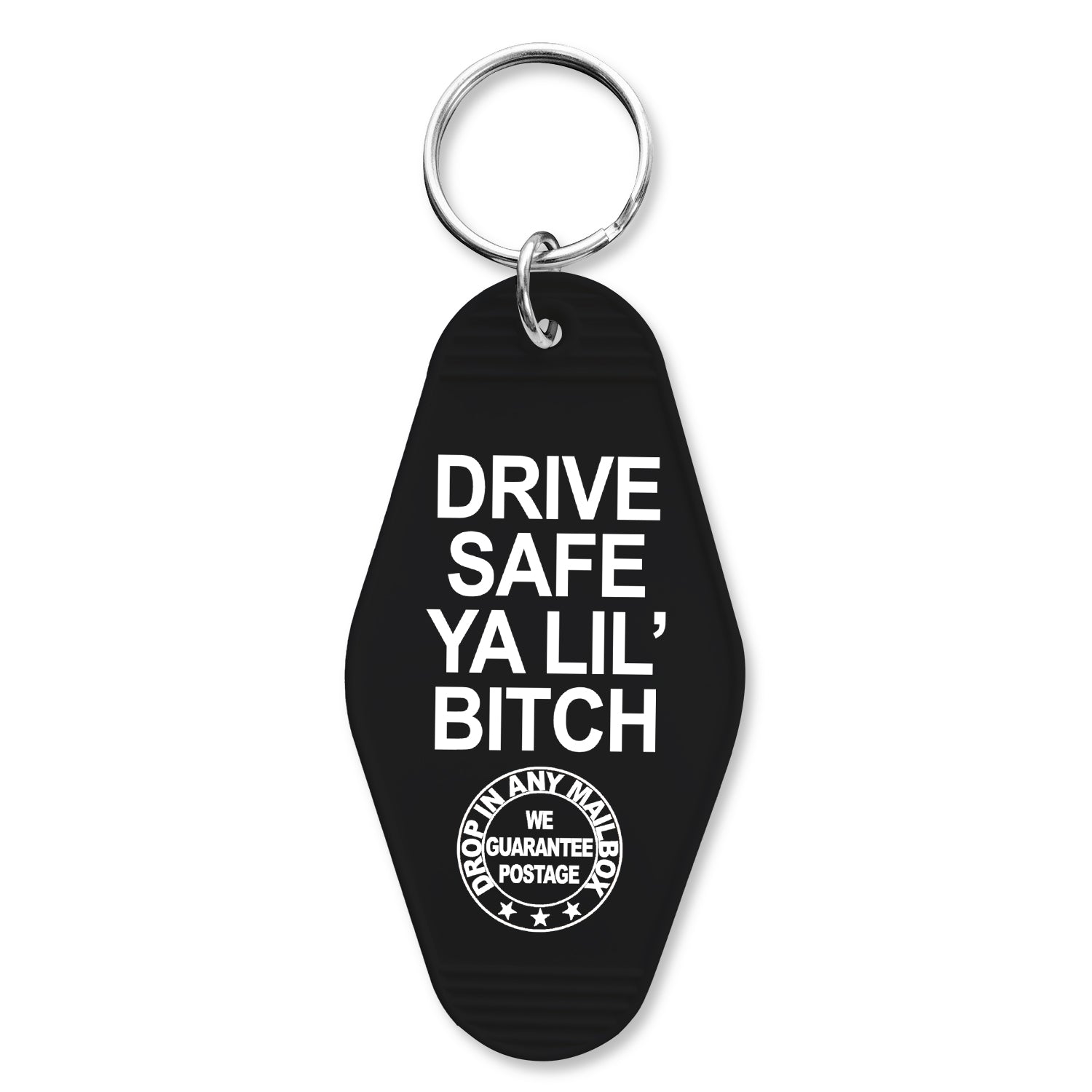 Drive Safe Ya Lil' B-tch Keychain - Shady Front
