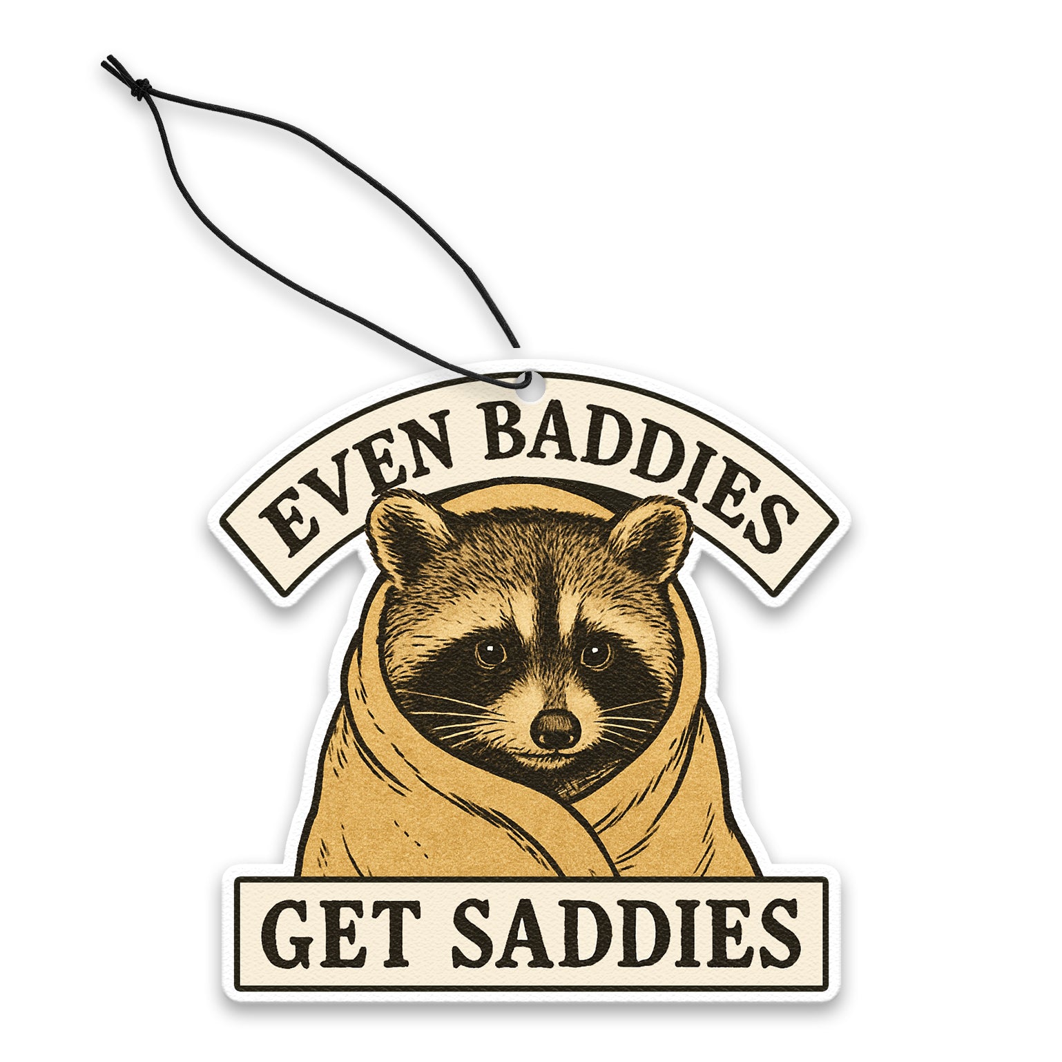 Even Baddies Get Saddies Air Freshener - Shady Front