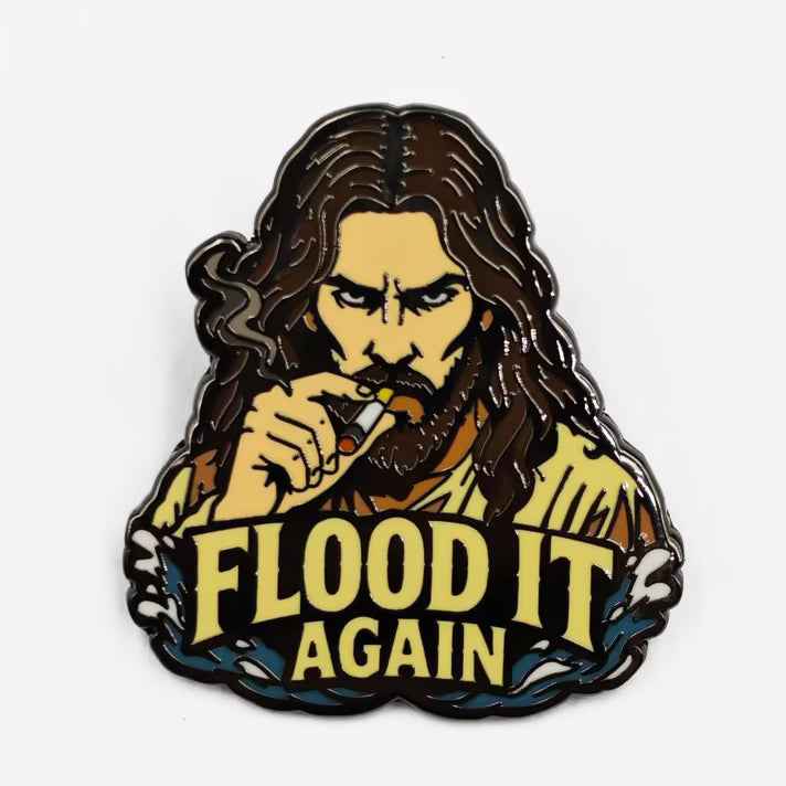Flood It Again Enamel Pin Wholesale Supplier - Shady Front
