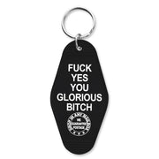 F--k Yes You Glorious B-tch Keychain - Shady Front
