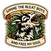 Gimme The Bleat Boys and Free My Soul Sticker