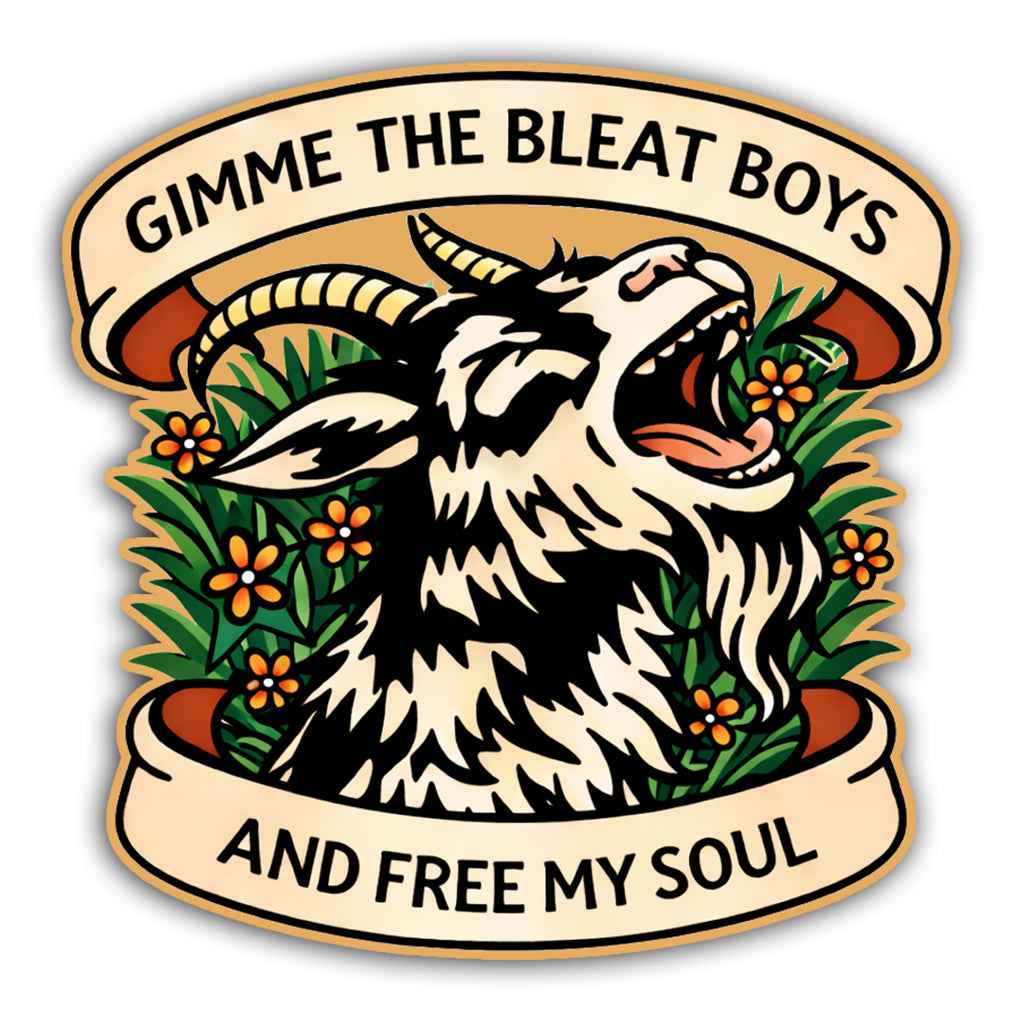 Gimme The Bleat Boys and Free My Soul Sticker