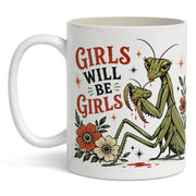 Girls Will Be Girls Mug