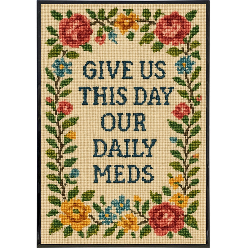 Give Us This Day Our Daily Meds Needlepoint Poster Print Wholesale Supplier - Shady Front