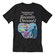 Handbook for the Recently Deceased T-Shirt - Shady Front