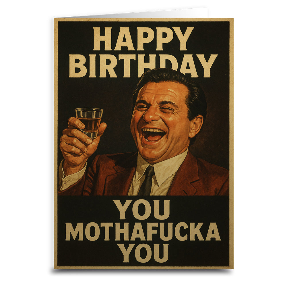 Happy Birthday You Mothaf-cka You Birthday Greeting Card - Shady Front