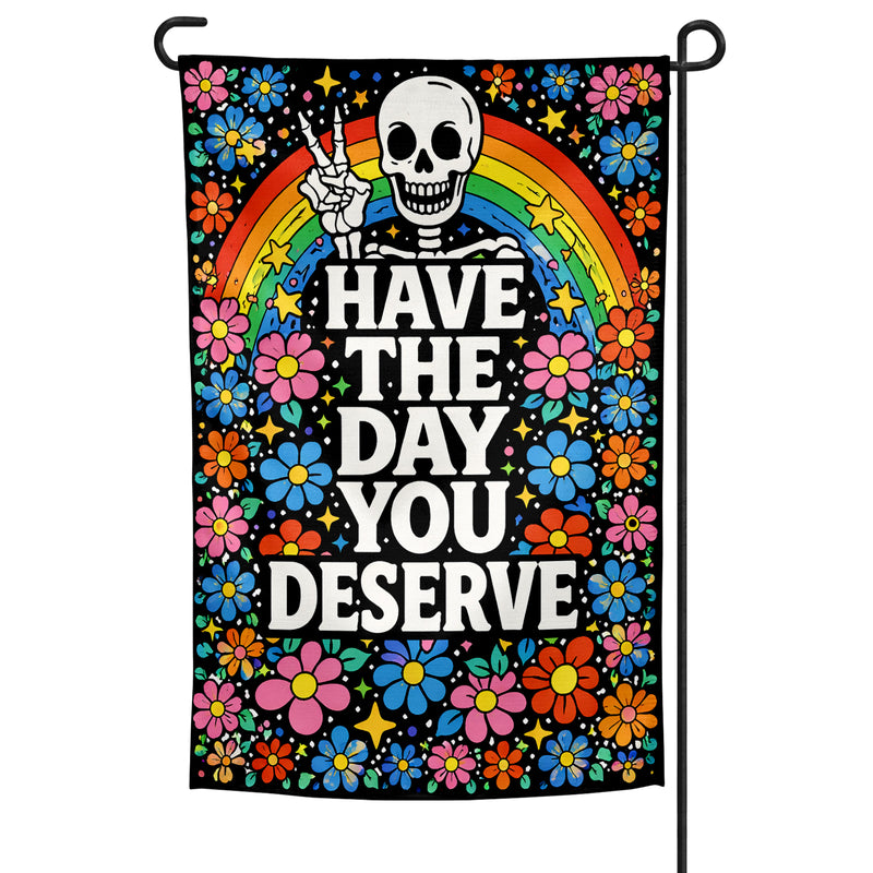Have the Day You Deserve Garden Flag Wholesale Supplier - Shady Front
