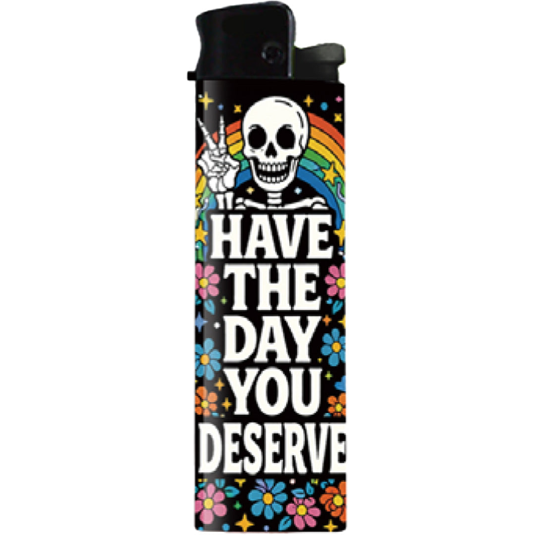 Have the Day You Deserve Lighter - Shady Front