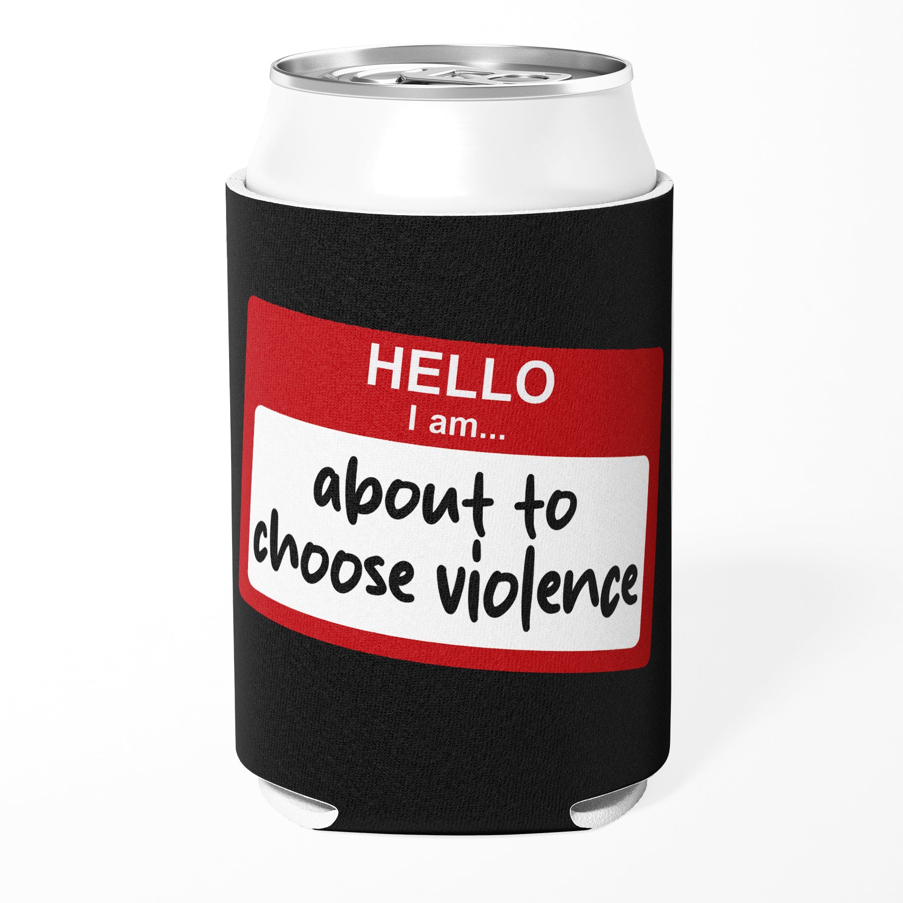 Hello, I Am About to Choose Violence Can Cooler - Shady Front