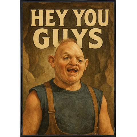 Hey You Guys Poster Print