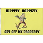 Hippity Hoppety Get Off My Property Flag