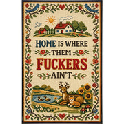 Home is Where Them F--kers Ain't Print - Shady Front