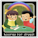 Hooray for Drugs Sticker