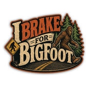 Wholesale I Brake for Bigfoot Sticker - Shady Front