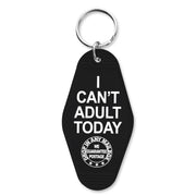 I Can't Adult Today Keychain - Shady Front